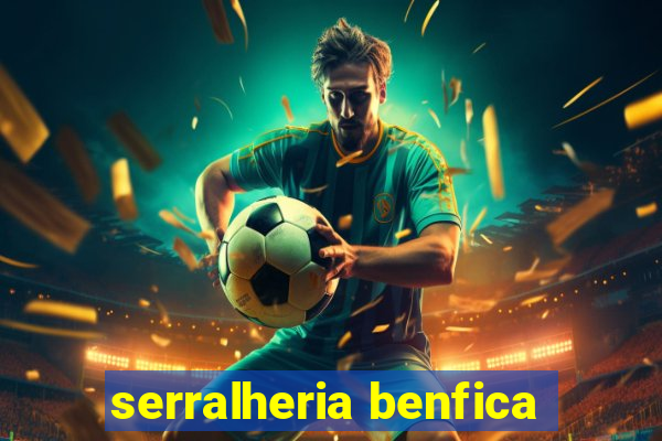 serralheria benfica